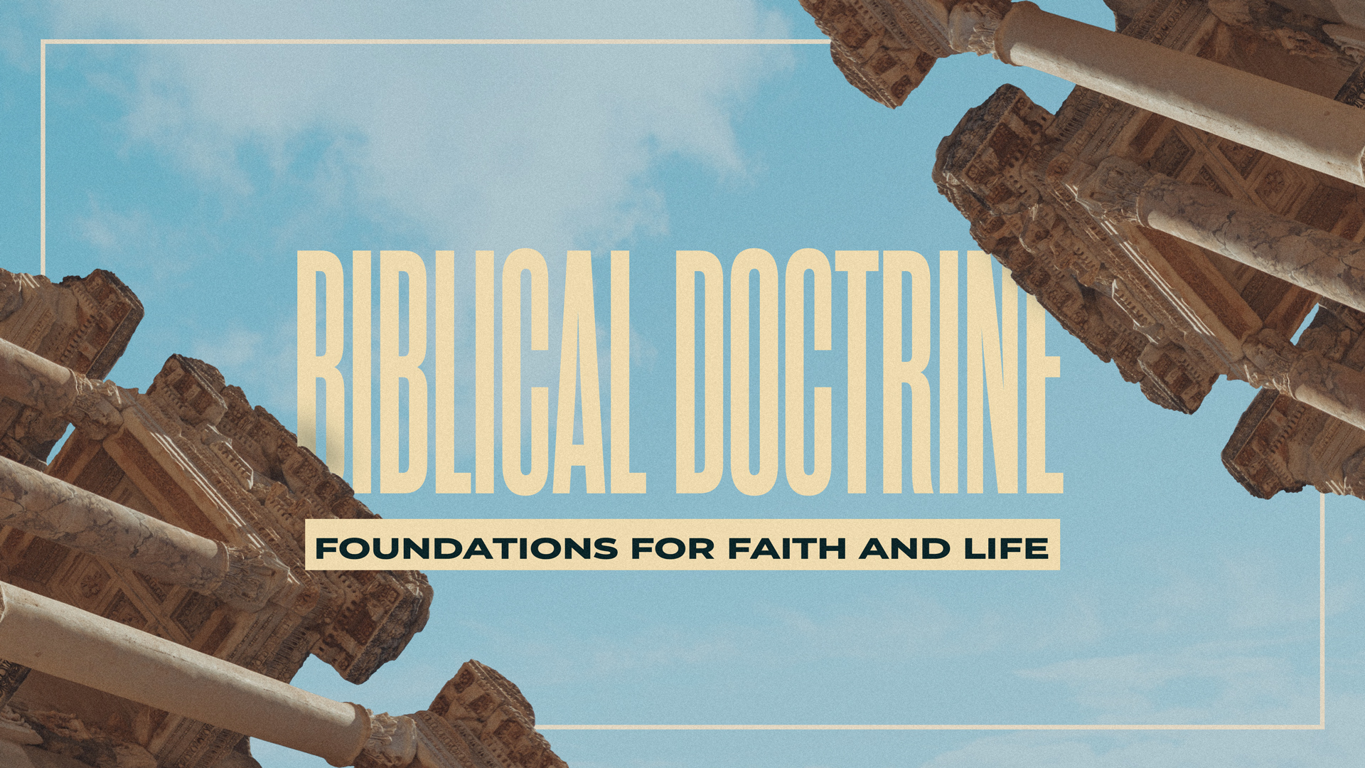 Biblical Doctrine Foundations for Faith and Life graphic