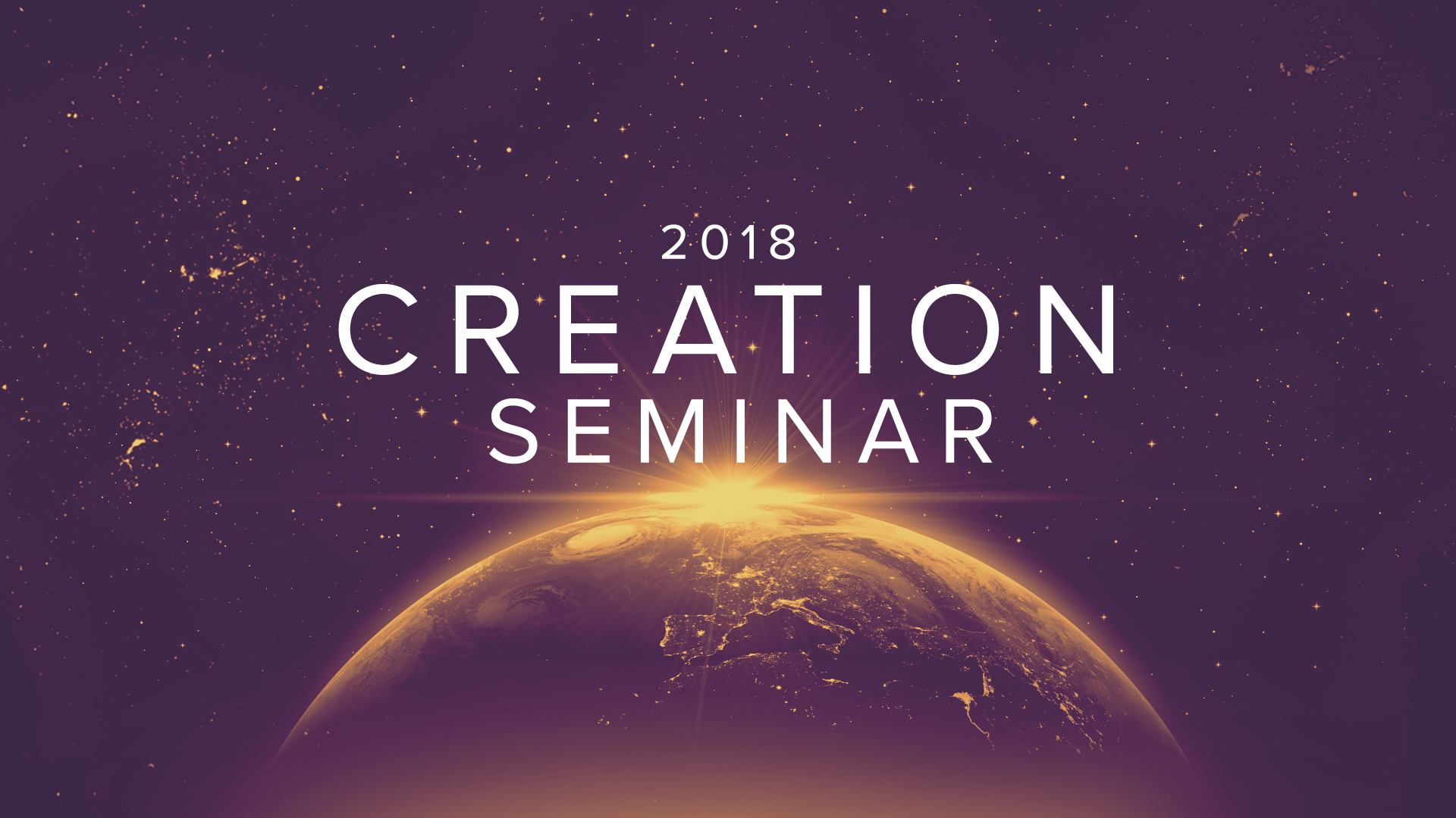2018 Creation Seminar graphic with the Earth in the background